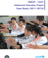 UNICEF - CAST Adolescent Education Project Case Study (2011-2015)
