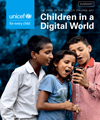 THE STATE OF THE WORLD'S CHILDREN 2017 Summary: Children in a  Digital World